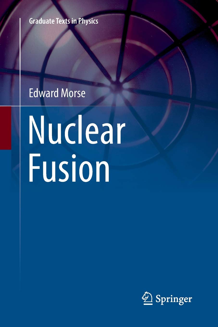 Nuclear Fusion 1st Edition Edward Morse