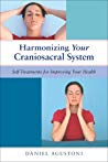 Harmonizing Your Craniosacral System Selftreatments For Improving Your Health Paperback Daniel Agustoni