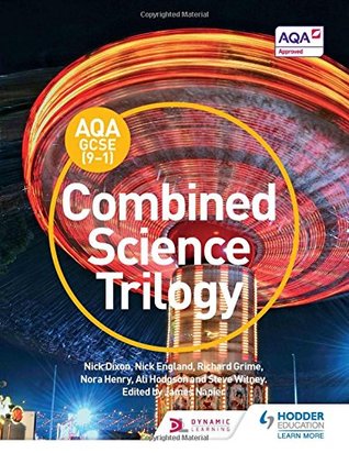 Aqa Gcse 91 Combined Science Trilogy Paperback Nick Dixon Nick England Richard Grime Nora Henry Ali Hodgson Steve Witney