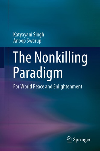 The Nonkilling Paradigm The Nonkilling Paradigm Katyayani Singh