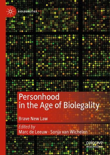 Personhood In The Age Of Biolegality Brave New Law Marc De Leeuw