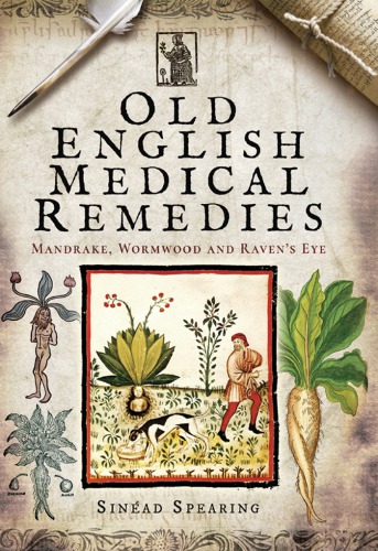 Old English Medical Remedies Mandrake Wormwood And Ravens Eye Sinead Spearing