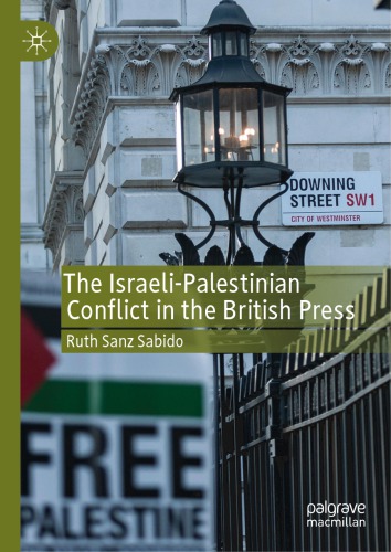 The Israelipalestinian Conflict In The British Press Ruth Sanz Sabido