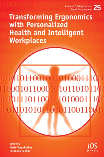 Transforming Ergonomics With Personalized Health And Intelligent Workplaces Mario Vegabarbas