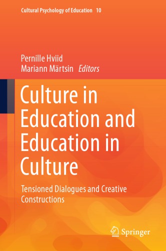 Culture In Education And Education In Culture Tensioned Dialogues And Creative Constructions Pernille Hviid
