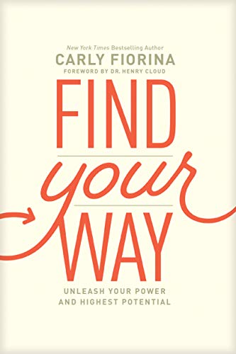 Find Your Way Unleash Your Power And Highest Potential Original Retail Carly Fiorina