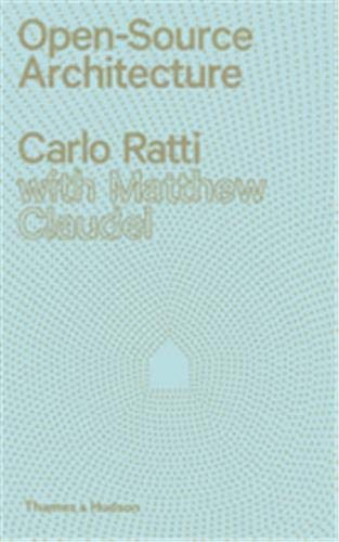 Open Source Architecture Carlo Ratti
