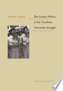 The Gender Politics Of The Namibian Liberation Struggle Martha Akawa