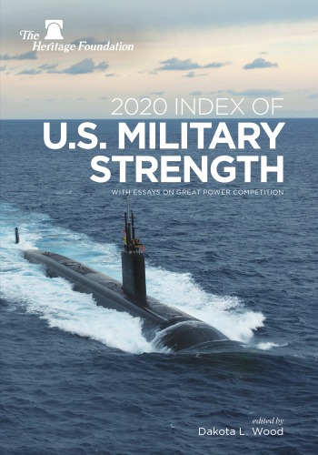 2020 Index Of Us Military Strength Dakota L Wood Ed