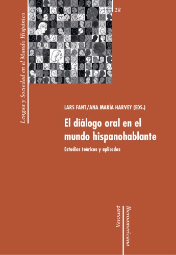 El Dialogo Oral En El Mundo Hispanohablante Estudios Teoricos Y Aplicados Fant