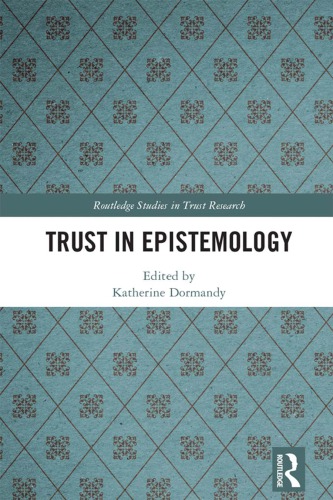 Trust In Epistemology Dormandy Katherine