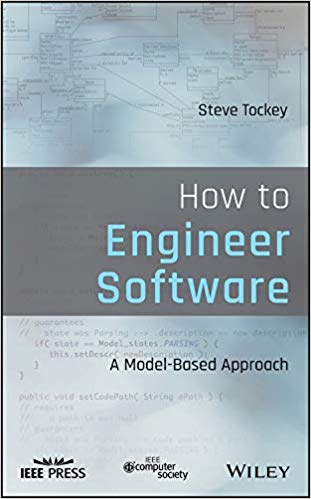 How To Engineer Software A Modelbased Approach 1st Edition Steve Tockey