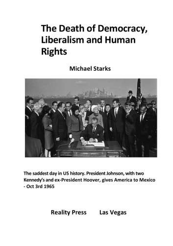The Death Of Democracy Liberalism And Human Rights 1st Edition Michael Richard Starks