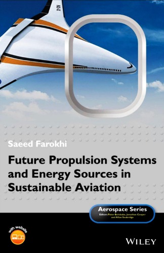 Future Propulsion Systems And Energy Sources In Sustainable Aviation Saeed Farokhi