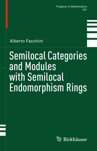 Semilocal Categories And Modules With Semilocal Endomorphism Rings Alberto Facchini