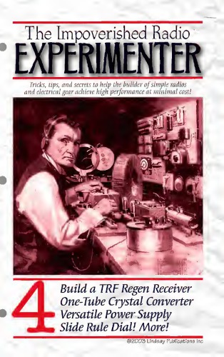 The Impoverished Radio Experimenter 4 Build A Trf Regen Receiver Onetube Crystal Converter Versatile Power Supply Slide Rule Dial More Lindsay Publications