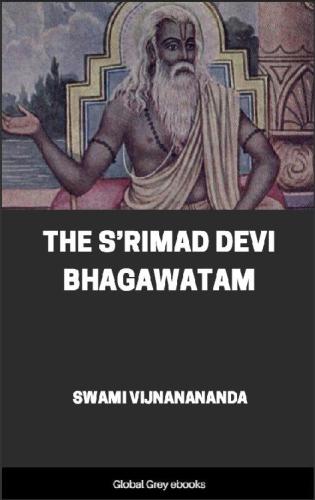 The Srimad Devi Bhagavatam Devi Bhagavata Purana Veda Vyasa