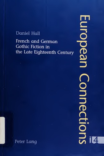 French And German Gothic Fiction In The Late Eighteenth Century Daniel Hall