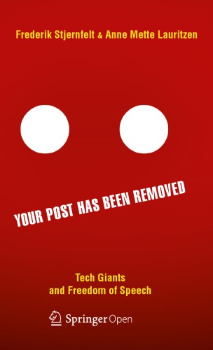 Your Post Has Been Removed Tech Giants And Freedom Of Speech Frederik Stjernfelt