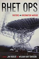 Rhet Ops Rhetoric And Information Warfare Jim Ridolfo William Hartdavidson