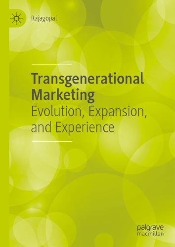 Transgenerational Marketing Evolution Expansion And Experience Rajagopal