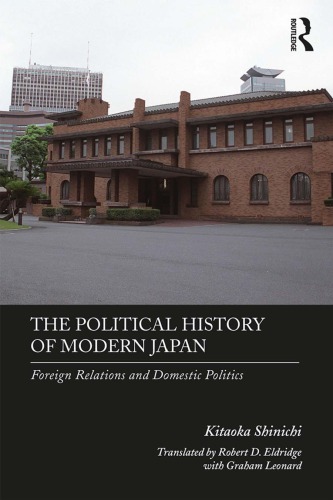 The Political History Of Modern Japan Foreign Relations And Domestic Politics 1st Edition Kitaoka Shinichi