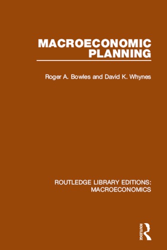 Macroeconomic Planning Roger A Bowles David K Whynes