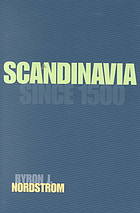 Scandinavia Since 1500 Nachdr Byron J Nordstrom