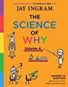 The Science Of Why Volume 4 Answers To Questions About Science Facts Fables And Phenomena Hardcover Jay Ingram