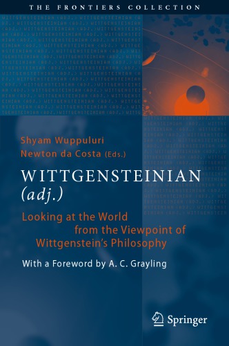 Wittgensteinian Adj Looking At The World From The Viewpoint Of Wittgensteins Philosophy Shyam Wuppuluri