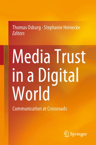 Media Trust In A Digital World Communication At Crossroads Thomas Osburg