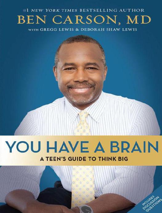 You Have A Brain A Teens Guide To Think Big Ben Carson M D