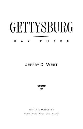 Gettysburg Day Three Jeffry D Wert