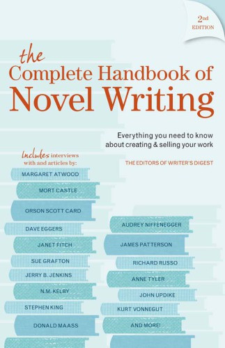 The Complete Handbook Of Novel Writing 2nd Edition Writers Digest Books