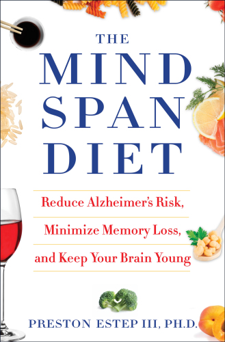 The Mindspan Diet Hardcover Preston Estep
