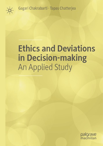 Ethics And Deviations In Decisionmaking An Applied Study Gagari Chakrabarti