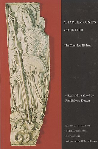 Charlemagnes Courtier The Complete Einhard Reprint Einhard