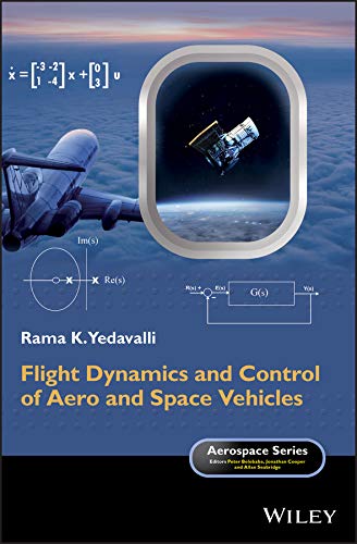 Flight Dynamics And Control Of Aero And Space Vehicles 1st Rama K Yedavalli