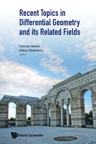 Recent Topics In Differential Geometry And Its Related Fields Proceedings Of The 6th International Colloquium On Differential Geometry And Its Related Fields Veliko Tarnovo Bulgaria 48 September 2018 Adachi