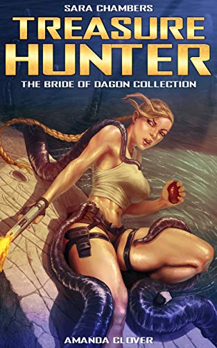Sara Chambers Treasure Hunter The Bride Of Dagon Collection 1st Edition Amanda Clover