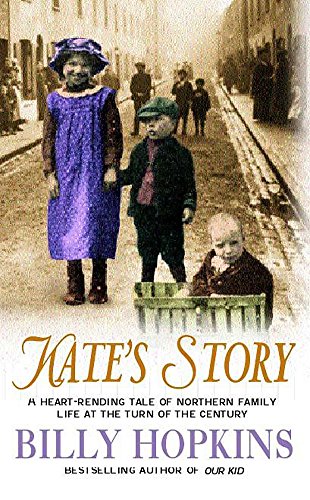 Kates Story The Hopkins Family Saga Book 2 A Heartrending Tale Of Northern Family Life Hopkins Billy