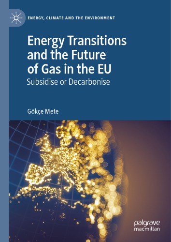Energy Transitions And The Future Of Gas In The Eu Subsidise Or Decarbonise Gke Mete