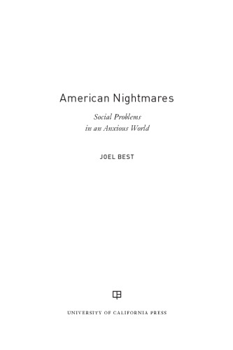 American Nightmares Social Problems In An Anxious World Joel Best