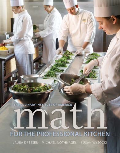 Math For The Professional Kitchen Laura Dreesen Michael Nothnagel