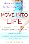 Move Into Life The Nine Essentials For Lifelong Vitality Feldenkrais Hardcover Anat Baniel