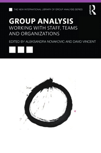 Group Analysis Working With Staff Teams And Organizations Aleksandra Novakovic
