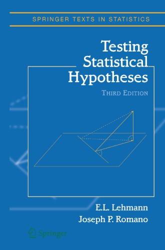 Testing Statistical Hypotheses Erich L Lehmann Joseph P Romano