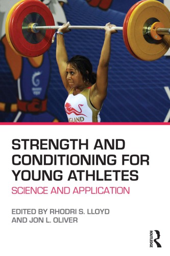 Strength And Conditioning For Young Athletes Science And Application 1st Edition Rhodri S Lloyd Jon L Oliver