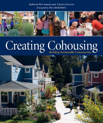 Creating Cohousing Building Sustainable Communities Kathryn Mccamant Charles Durrett