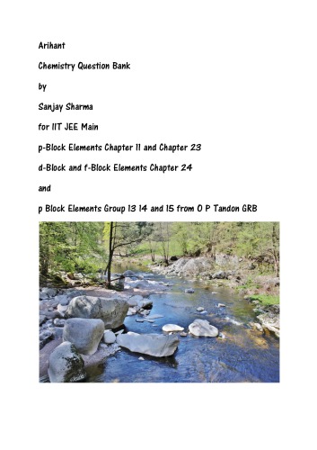 Arihant Chemistry Question Bank By Sanjay Sharma For Iit Jee Main Pblock Elements Chapter 11 And Chapter 23 Df Chapter 24 And P Block Groups 13 14 15 From O P Tandon Grb Sanjay Sharma O P Tandon
